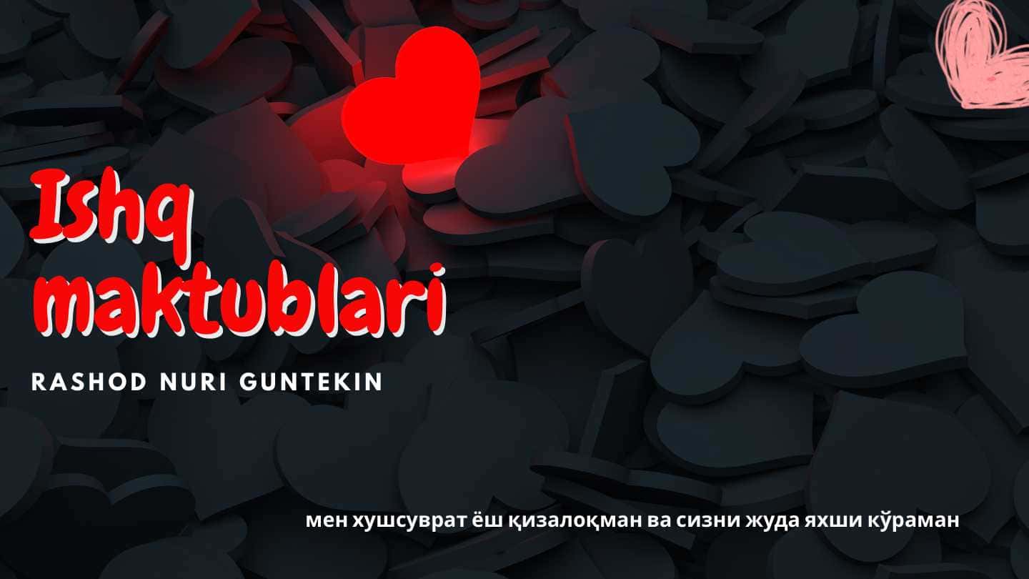 Ishq maktublari. Rashod Nuri Guntekin
