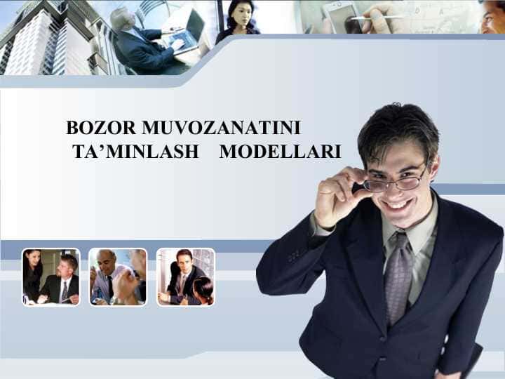 BOZOR MUVOZANATINI TA’MINLASH    MODELLARI