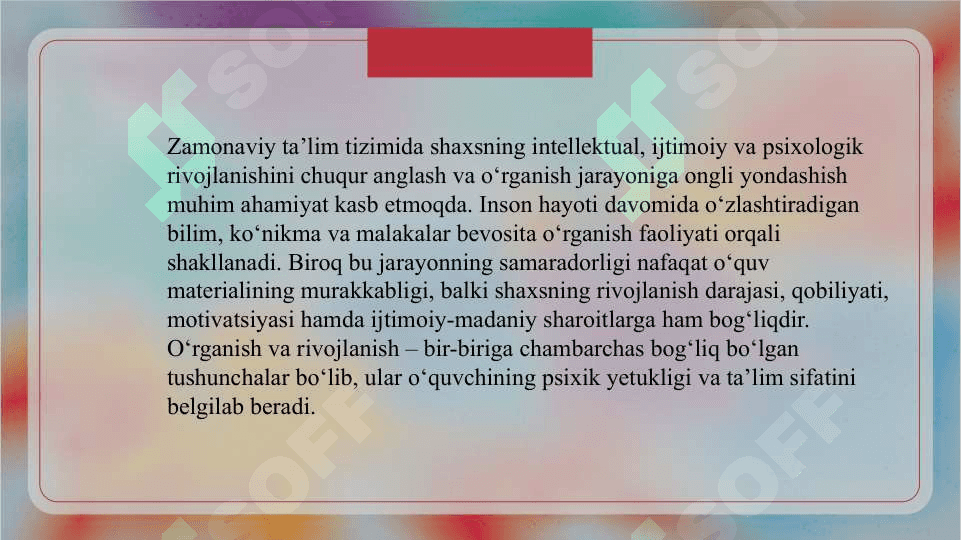O‘rganish va rivojlanishning o‘zaro munosabati. O‘rganish darajasini belgilovchi omillar   slayd 3