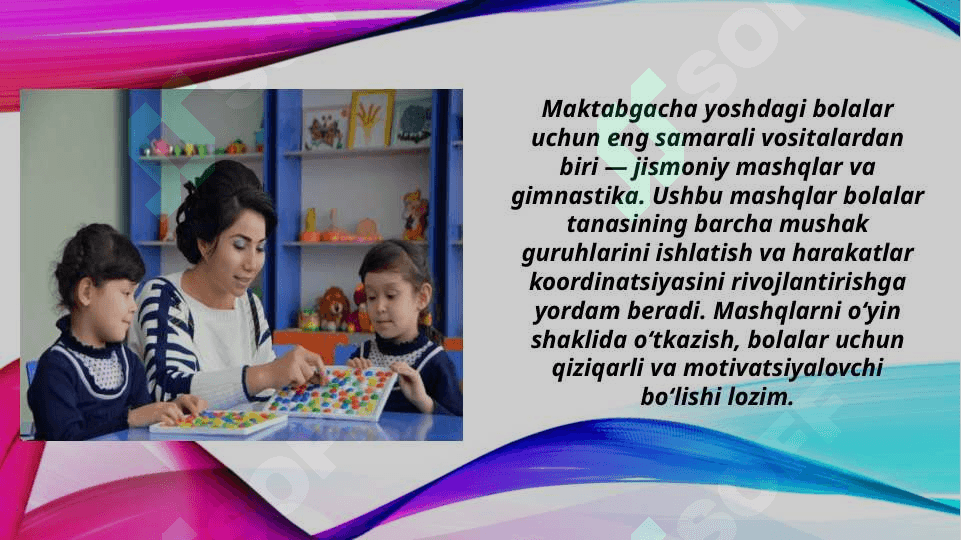 Maktabgacha ta`lim tashkilotlarida jismoniy tarbiya vazifalari va vositalarini tatbiq etish (TAQDIMOT) 7