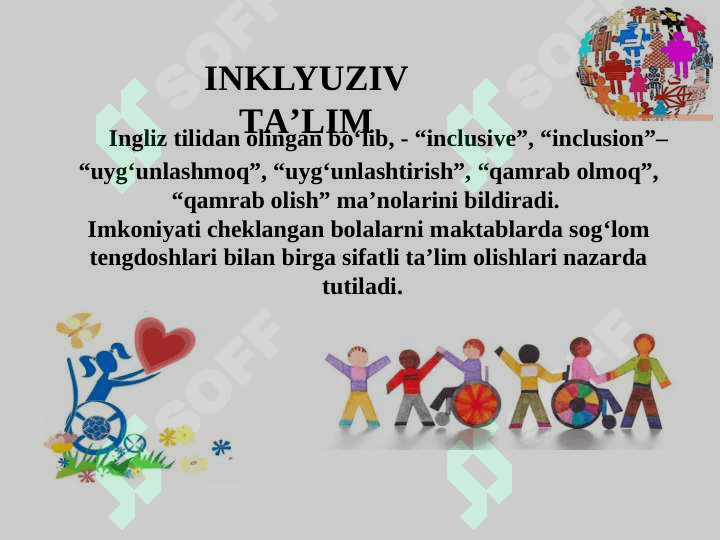 INKLYUZIV TA’LIMDA O‘QUV-TARBIYA JARAYONINI TASHKIL ETISH ASOSLARI 3