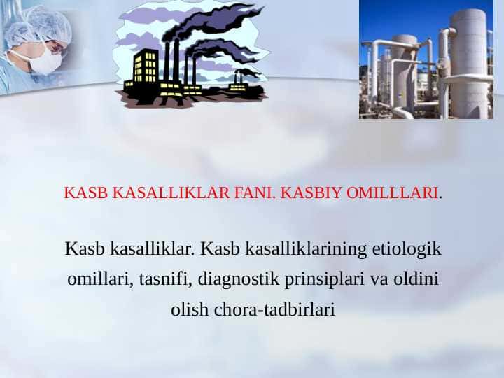 Kasb kasalliklari fani. Kasbiy omillari