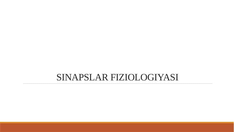 SINAPSLAR FIZIOLOGIYASI