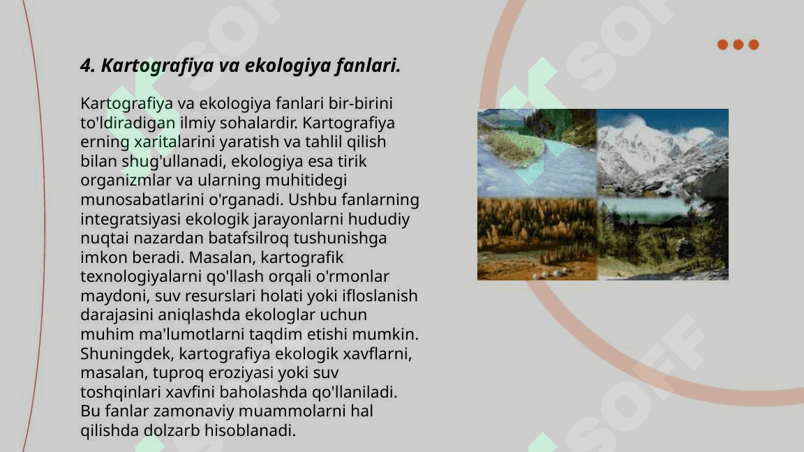 Kartografiyaning boshqa fanlar bilan aloqalari va boshqa fanlarni o‘rganishda asosiy man’ba bo‘lib xizmat qilinishi 6