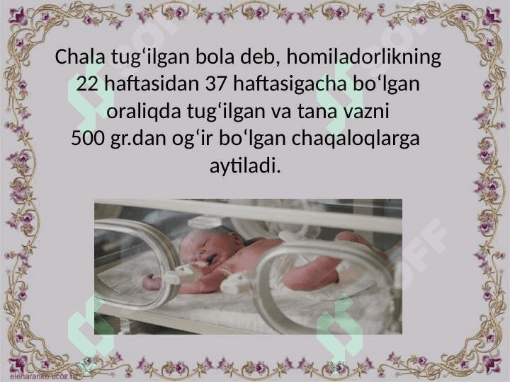 Muddatiga yetmay tug’ulgan chaqaloqlar, rivojlanishi  va parvarishlash 5