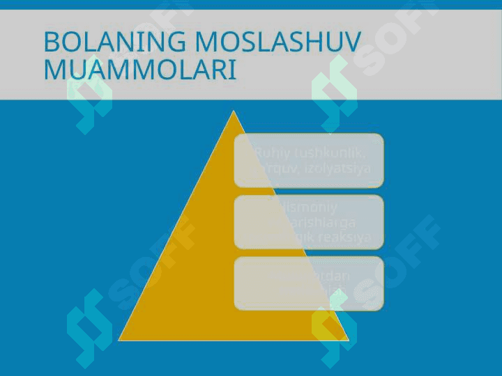 Bola yoki o‘smirni, ayniqsa onkogematologik kasallik profiliga moslashishida 6