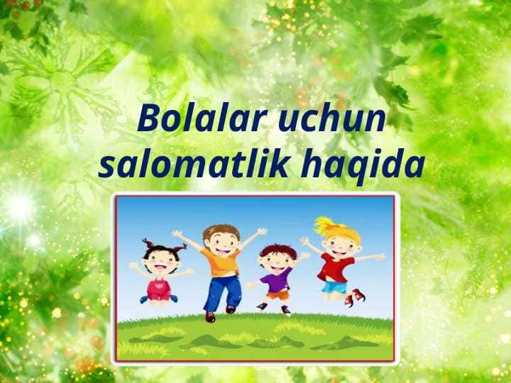 Bolalar uchun salomatlik haqida