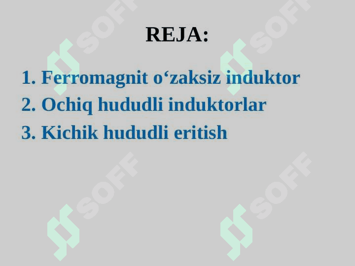FERROMAGNIT O‘ZAKSIZ INDUKSION QURILMALARI 2
