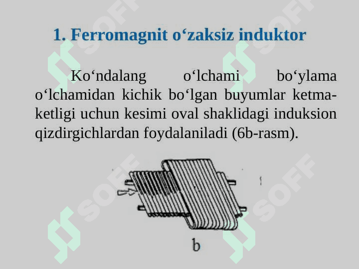 FERROMAGNIT O‘ZAKSIZ INDUKSION QURILMALARI 7