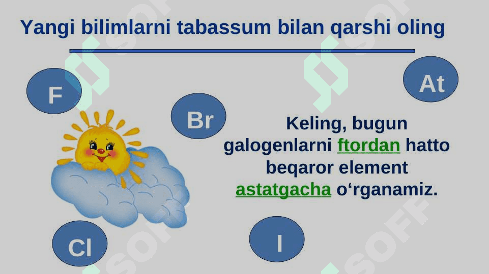Galogenlarning davriy sistemadagi o‘rni 4