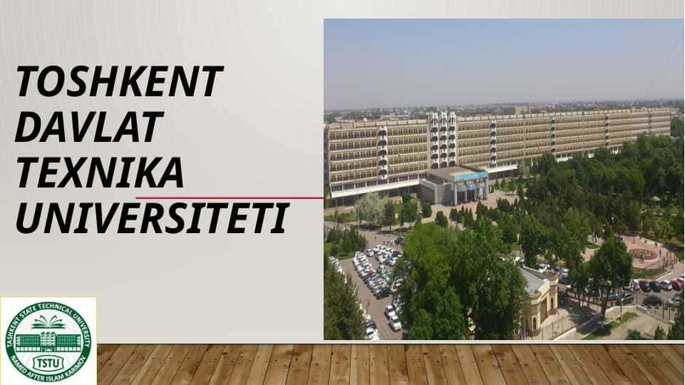 TOSHKENT DAVLAT TEXNIKA UNIVERSITETI