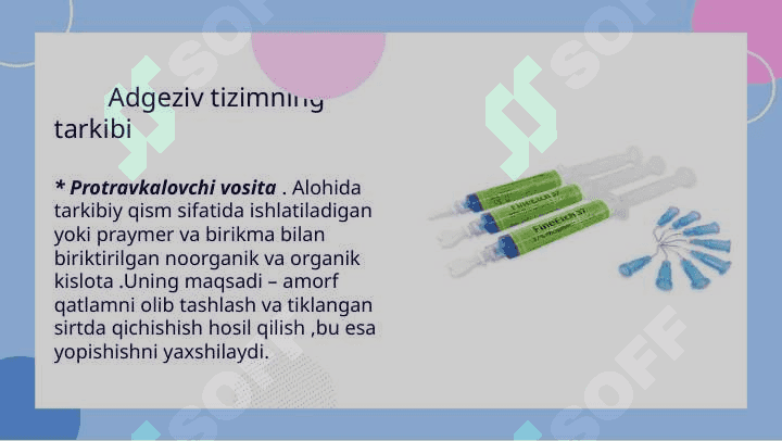 Universal adgeziv tizimlar. 4