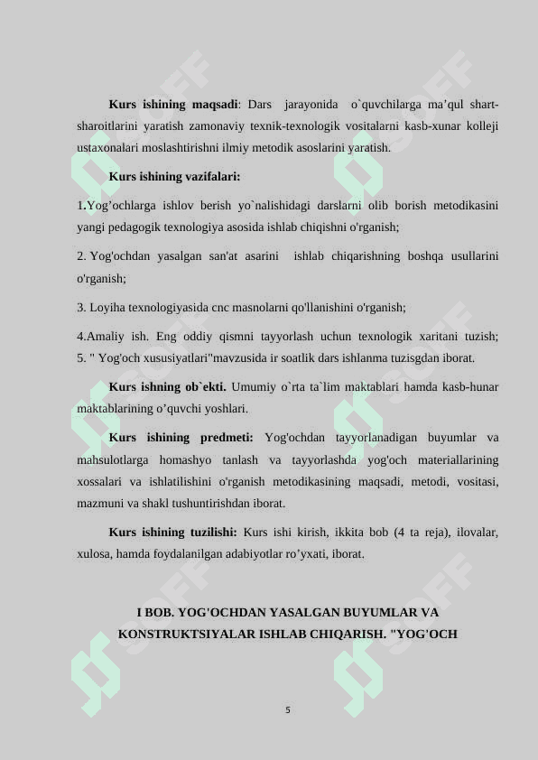 Yog'ochdan tayyorlanadigan buyumlar va mahsulotlarga homashyo tanlash va tayyorlashda yog'och materiallarining xossalari va ishlatilishini o'rganish 5