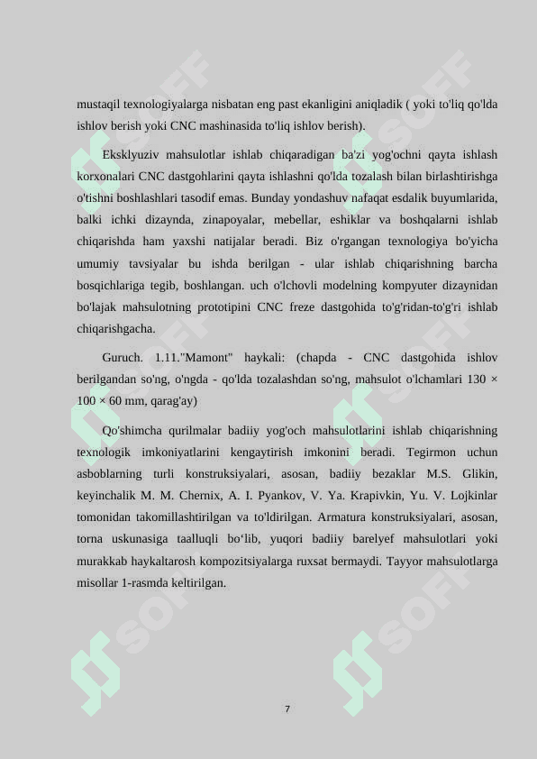 Yog'ochdan tayyorlanadigan buyumlar va mahsulotlarga homashyo tanlash va tayyorlashda yog'och materiallarining xossalari va ishlatilishini o'rganish 7