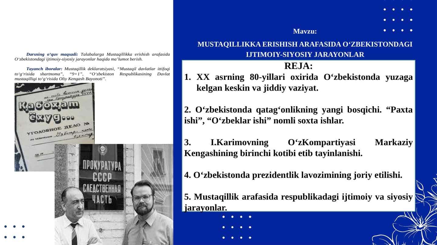 MUSTAQILLIKKA ERISHISH ARAFASIDA O‘ZBEKISTONDAGI IJTIMOIY-SIYOSIY JARAYONLAR