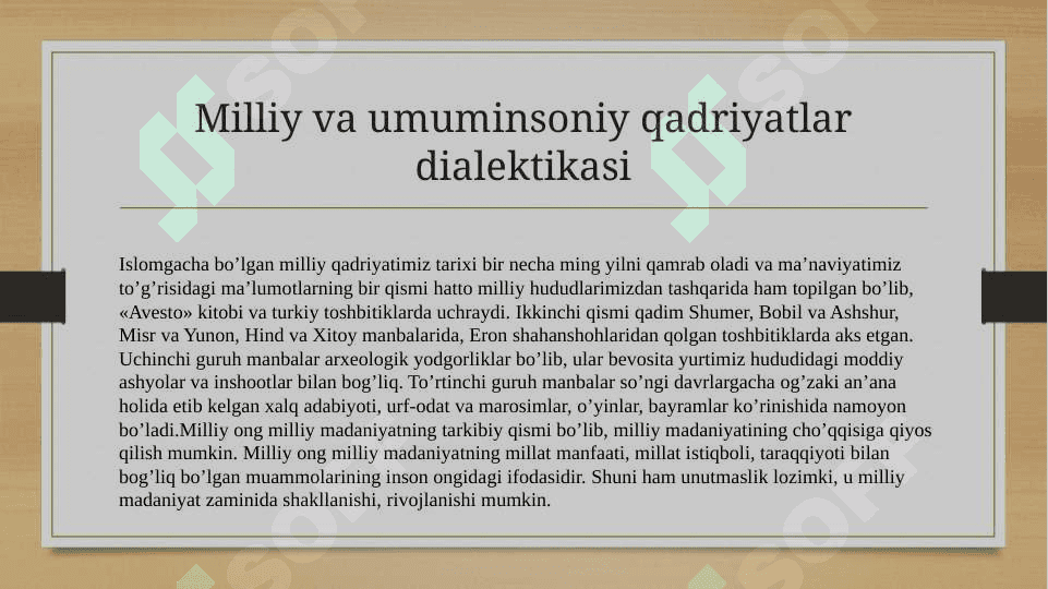 1. Milliy va umuminsoniy qadriyatlar dialektikasi.  2. Diniy  madaniy an’analarning jamiyat taraqqiyotiga ta’siri. 3. Oila va oilaviy qadriyatlar ma’naviy madaniyatning bosh omili. 2
