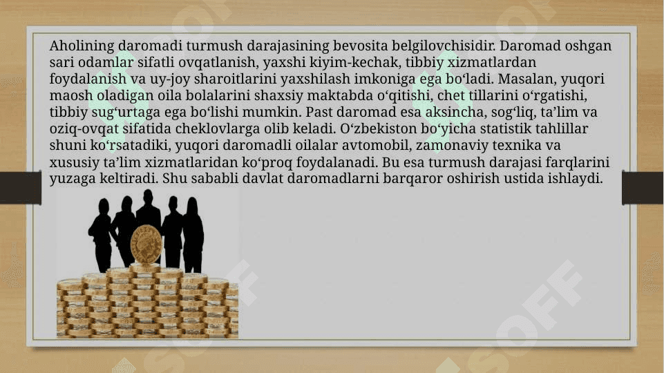 AHOLI FAROVONLIGINI OSHIRISHDA AHOLINING TURMUSH DARAJASI VA DAROMADLAR, HAMDA ULARNI DAVLAT TOMONIDAN TARTIBGA SOLISH MUAMMOLARI (SLAYD) 8