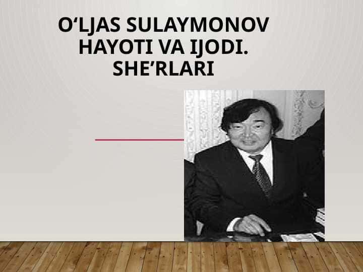 O‘ljas Sulaymonov hayoti va ijodi