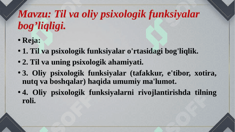 Til va oliy psixologik funksiyalar bog’liqligi. 2