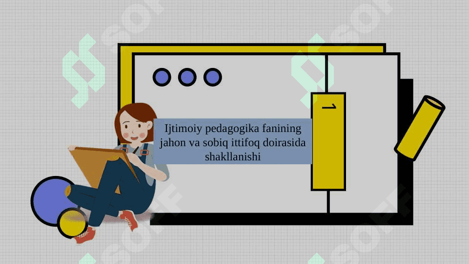 O'zbekistonda ijtimoiy pedagogika fanining paydo bo'lish tarixi 7