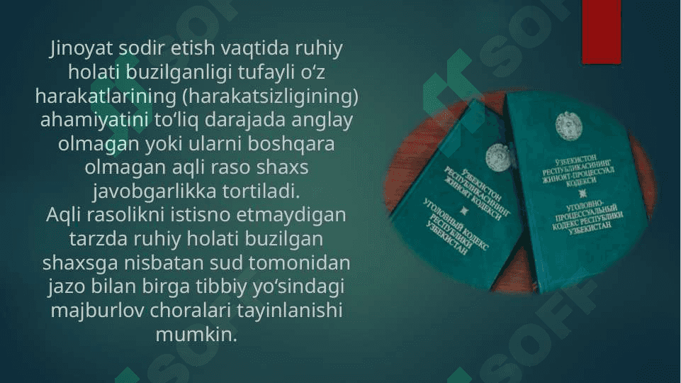 Jinoyat kodeksi 18-modda. Aqli rasolik 3