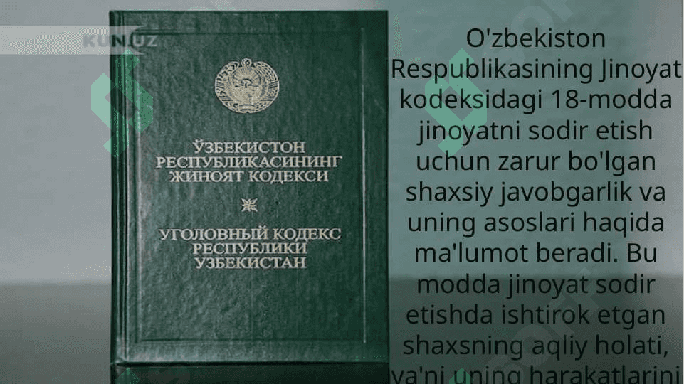 Jinoyat kodeksi 18-modda. Aqli rasolik 4