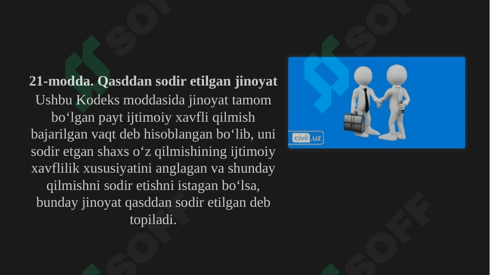 Jinoyat kodeksi 21-modda. Qasddan sodir etilgan jinoyat 4