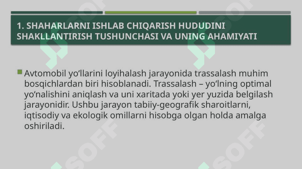 Avtomobil yo‘llarini topografik xaritada trassalash. Kameral trassalashning mohiyati 2