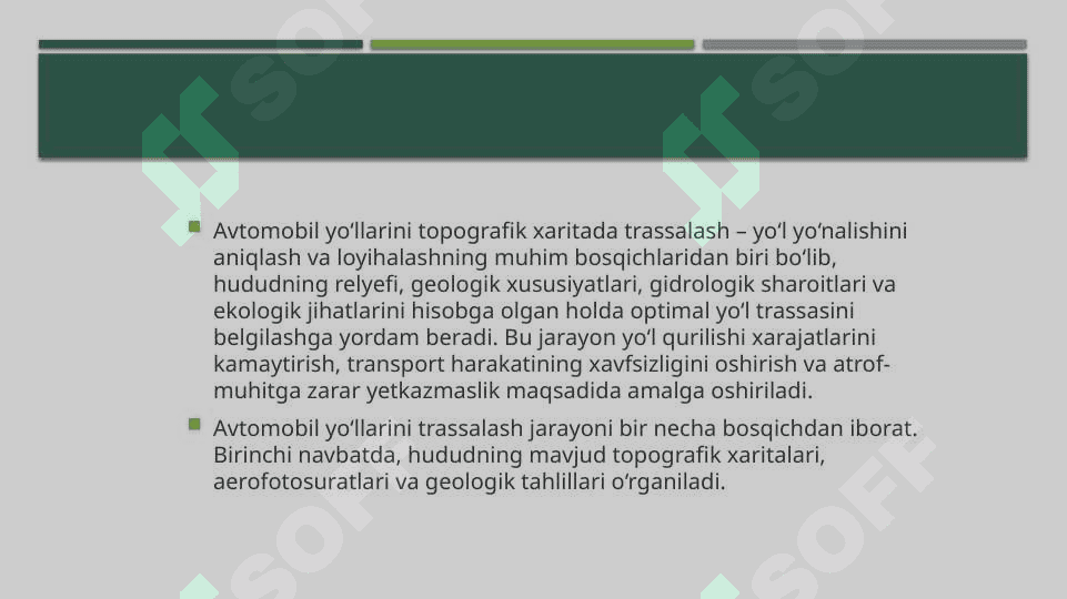 Avtomobil yo‘llarini topografik xaritada trassalash. Kameral trassalashning mohiyati 8