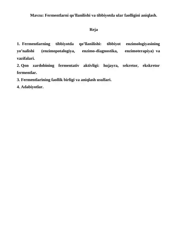 Fermentlarni qo'llanilishi va tibbiyotda ular faolligini aniqlash. Referat 7 bet
