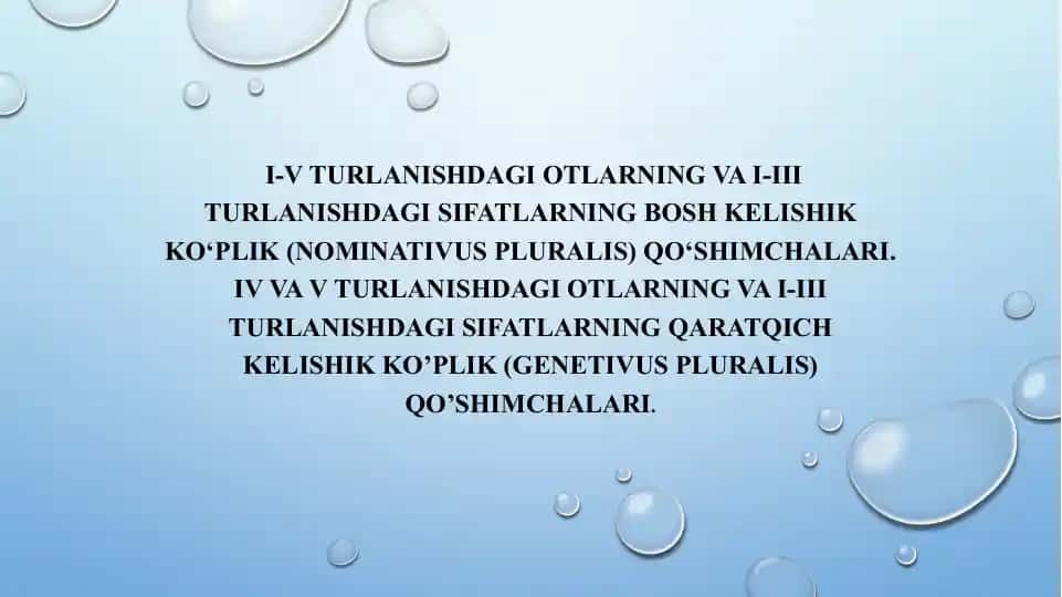 I-V turlanishdagi otlarning va I-III turlanishdagi sifatlarning Bosh kelishik ko‘plik (Nominativus pluralis) qo‘shimchalari. IV va V turlanishdagi otlarning va I-III turlanishdagi sifatlarning qaratqich kelishik ko’plik (Genetivus pluralis) qo’shimchalari.