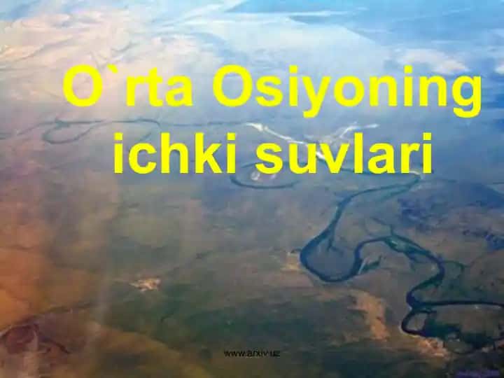 O`rta Osiyoning ichki suvlari
