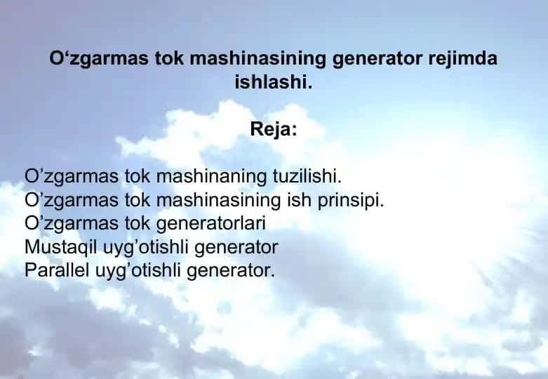 О‘zgarmas tok mashinasining generator rejimda ishlashi