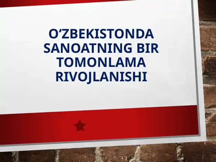 O‘zbekistonda sanoatning bir tomonlama rivojlanishi