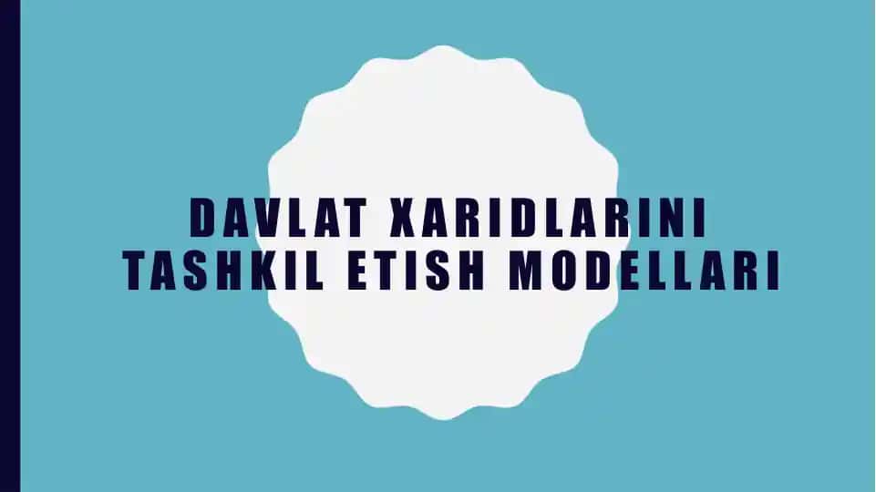Davlat xaridlarini tashkil etish modellari