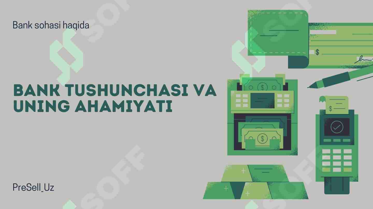 Bank tushunchasi va uning ahamiyati