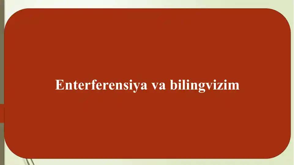 Enterferensiya va bilingvizim