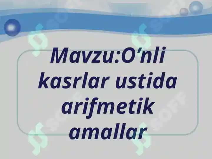 O’nli kasrlar ustida arifmetik amallar 2