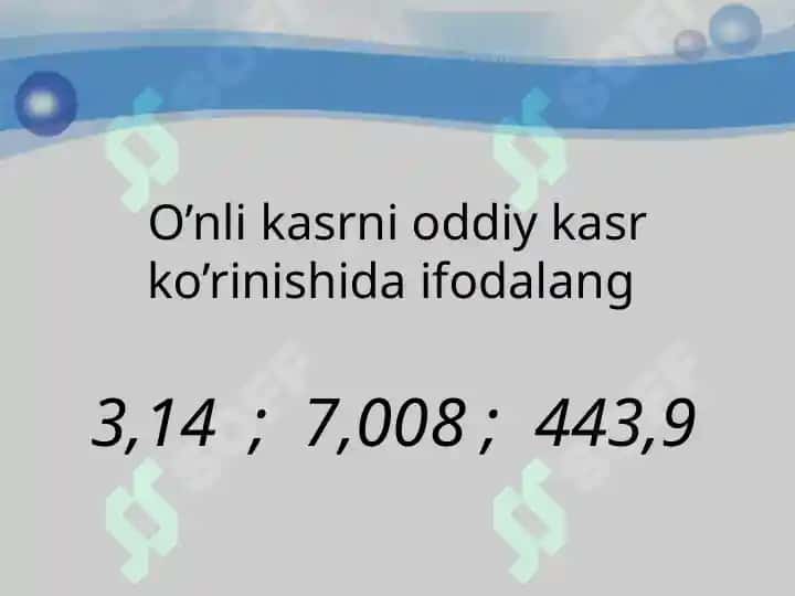 O’nli kasrlar ustida arifmetik amallar 7