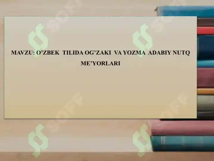 O’ZBEK TILIDA OG’ZAKI VA YOZMA ADABIY NUTQ ME’YORLARI 2