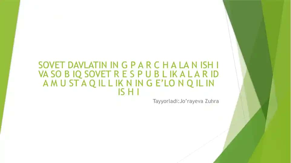 Sovet Davlatlarining Parçalanishi va Mustaqillikning E‘lonqilinishi