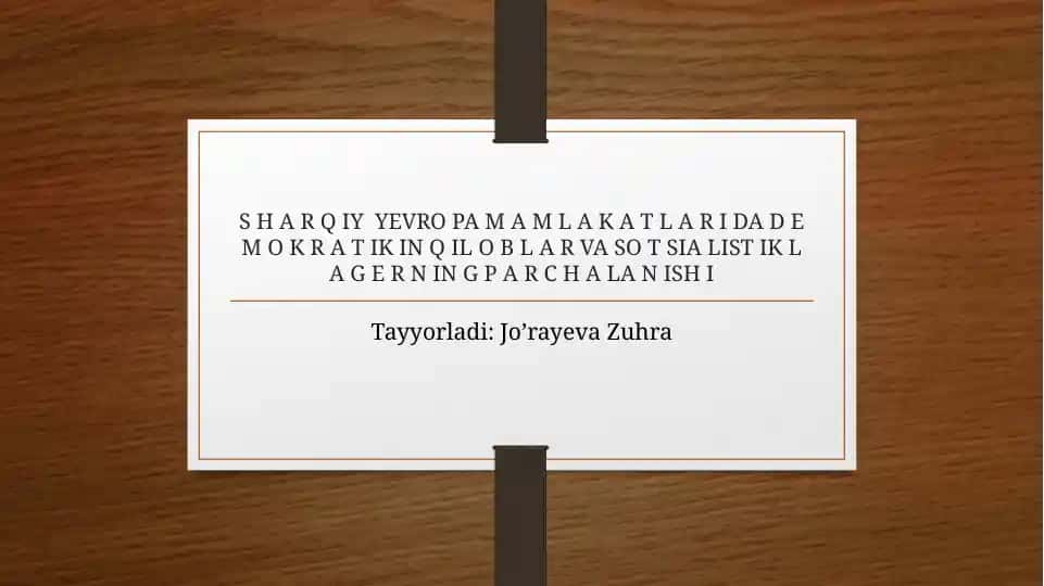 Sharqiy Yevropa Mamlakatlari Davlatdagi Demokratik Inqiloblar va Sotsialistik Lagerning Parchalanishi