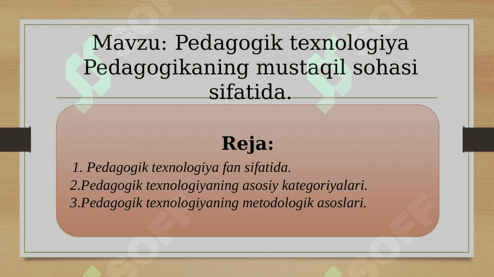 Pedagogik texnologiya Pedagogikaning mustaqil sohasi sifatida 2