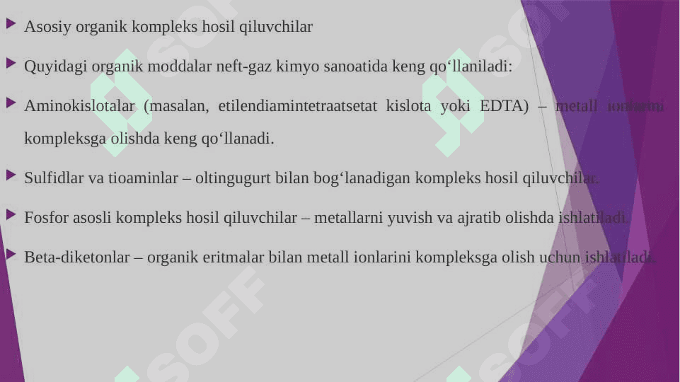 Organik kompleks hosil qiluvchilar,ularning yutuq va kamchiliklari,neft-gaz kimyo sanoatida qo'llanishi 4