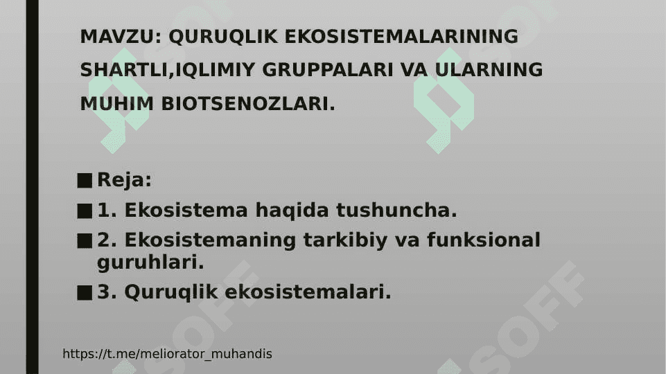 Quruqlik ekosistemalarining shartli,iqlimiy gruppalari va ularning muhim biotsenozlari 2