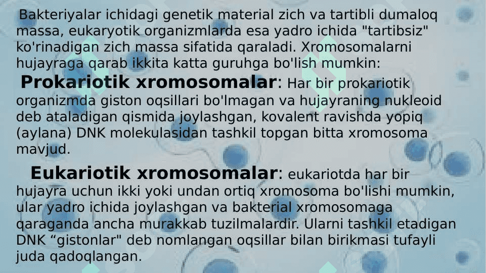 Xromosoma. Xromosomalarning molekulyar tuzilishi 8