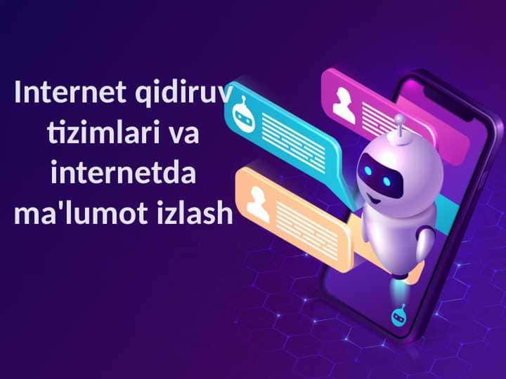Internet qidiruv tizimlari va internetda ma'lumot izlash