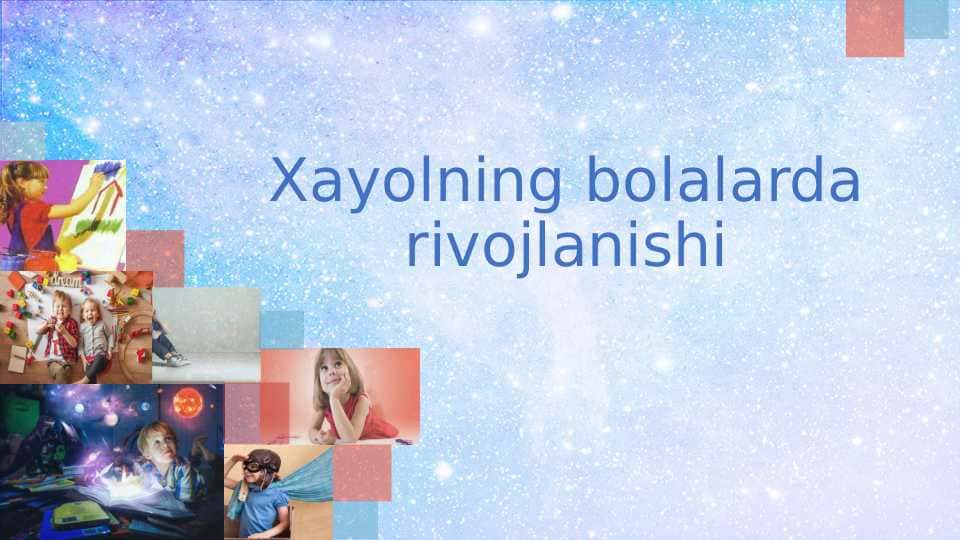 "Xayolning bolalarda rivojlanishi"