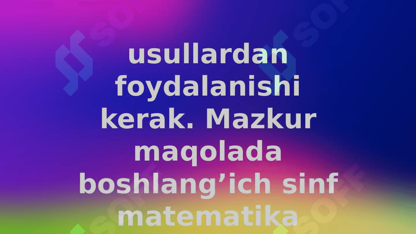 BOSHLANG'ICH SINFLARDA NOMANFIY BUTUN SONLAR USTIDA ARIFMETIK AMALLARNI O'RGATISH METODIKASI 3