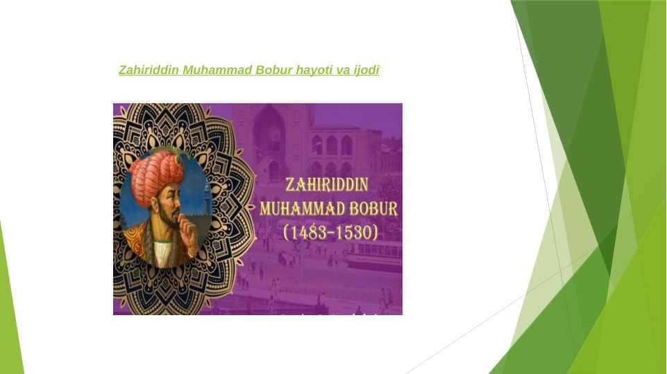 Zahiriddin Muhammad Bobur hayoti va ijodi